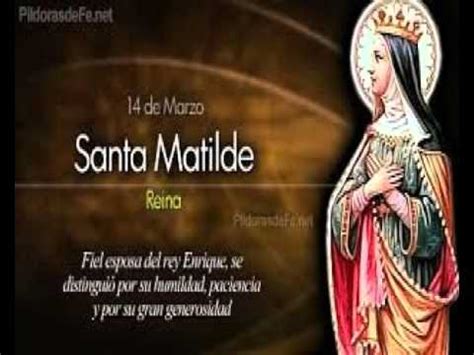 Santoral 14 De Marzo Santa Matilde YouTube