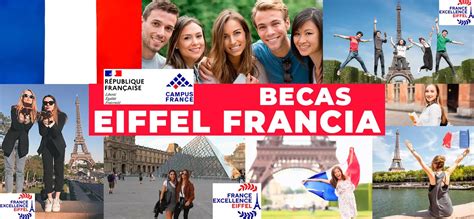 Becas Eiffel Francia Convocatoria Requisitos Solicitud