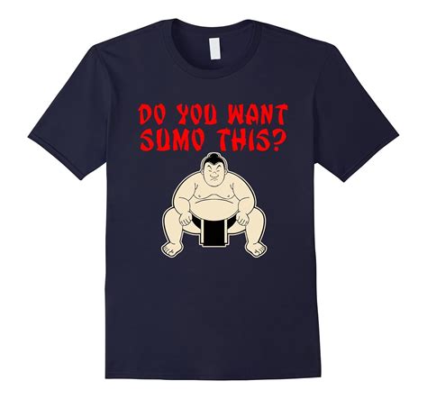 Funny Sumo Wrestling T-shirt – Do You Want Sumo This?-PL – Polozatee