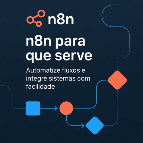 O Que É N8n E Para Que Serve