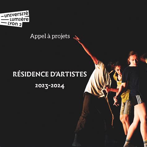 Appel à Projets Résidence Dartistes 2023 2024 Université Lumière Lyon 2