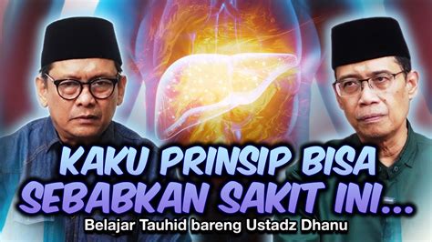 KAKU PRINSIP BISA MENGAKIBATKAN SAKIT INI Belajar Tauhid Bareng