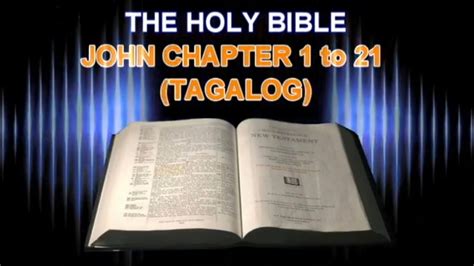 Juan 1 To 28 Tagalog Audio Bible Complete Chapters Youtube