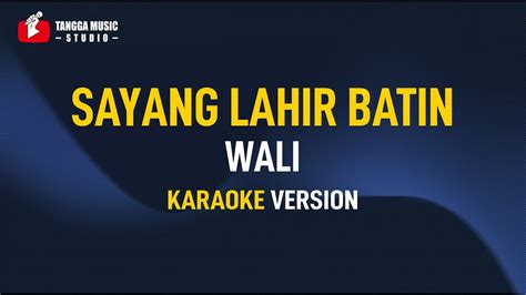 Wali Sayang Lahir Batin Karaoke YouTube