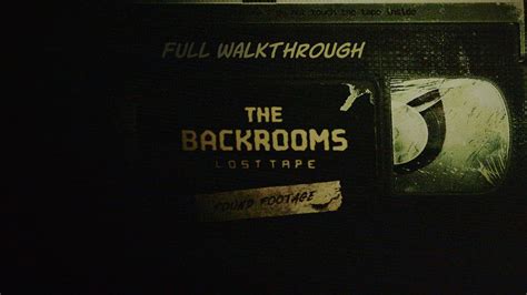 The Backrooms Lost Tape Full Walkthrough YouTube