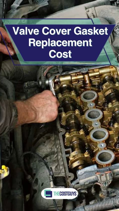 Valve Cover Gasket Replacement Cost 2025 Price Comparison