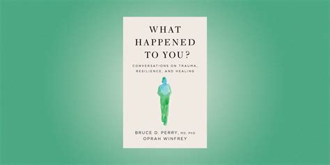 Read An Excerpt Of Oprah And Bruce Perrys Book What Happened To You