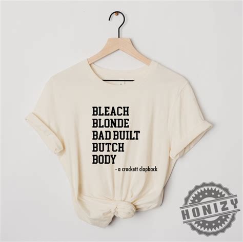 Bleach Blonde Bad Built Botched Body Shirt Honizy