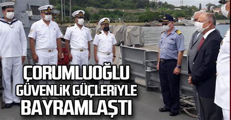 İsmail Çorumluoğlu güvenlik güçleri ile bayramlaştı