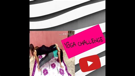 Desafio Da Yoga Yoga Challenge Youtube