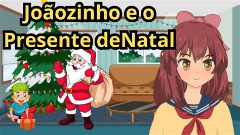 História Infantil Joãozinho e o Presente de Natal AUDIOBOOK YouTube