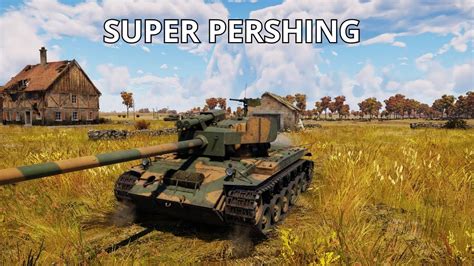 Super Pershing Guía del T26E1 1 War Thunder YouTube