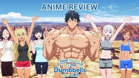 How Heavy Are The Dumbbells You Lift Anime Review Youtube