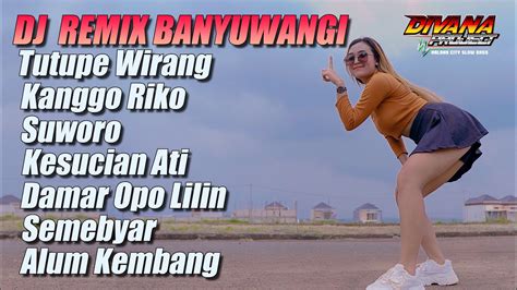 Dj Banyuwangi Terbaru Remix Slow Bass Youtube