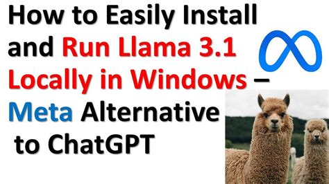 How To Easily Install And Run Llama On A Local Windows Computer