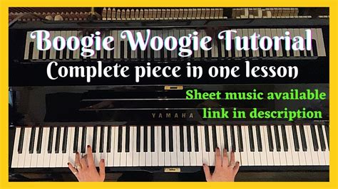 Boogie Woogie Tutorial Step By Step Complete Piece Sheet Music Available Piano Lessons For