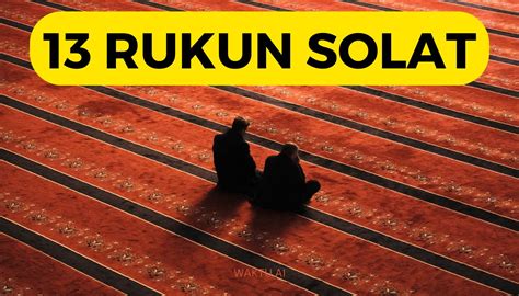 13 Rukun Solat Panduan Mudah Dan Lengkap