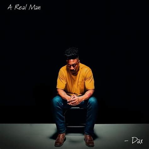 Dax – A Real Man Lyrics | Genius Lyrics