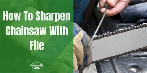 How To Sharpen Chainsaw With File Backyard Mike