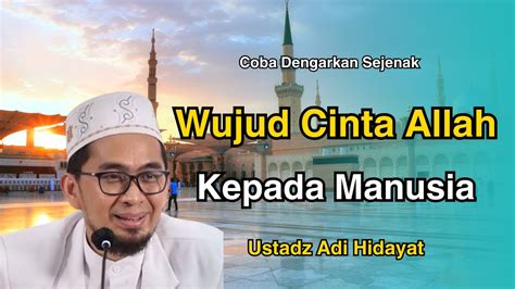 Cinta Allah Kepada Hambanya Ustadz Adi Hidayat Youtube