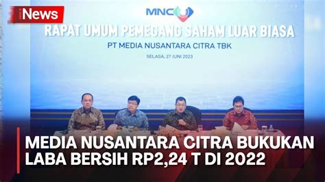 MNCN Dalam RUPST Dan RUPSLB Berhasil Membukukan Laba Bersih Rp2 24