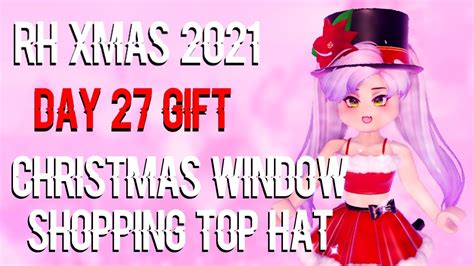 FREE Christmas Window Shopping Top Hat Royale High Advent Calendar Day