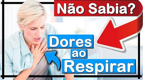 Cuidado A Dor No Peito Ao Respirar YouTube