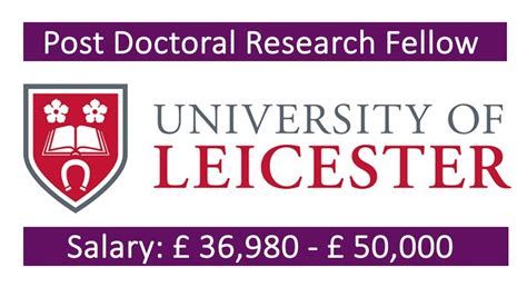 07 Postdoctoral Fellowships At University Of Leicester England