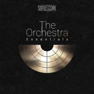 The Orchestra Essentials Orchestra Plug In For Beginners Sonuscore