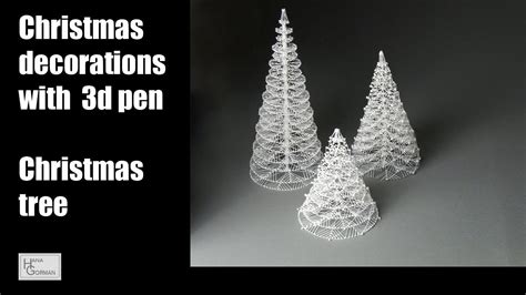 Christmas Decorations With 3d Pen Christmas Tree Full Version Youtube