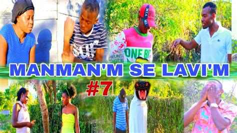 Manman M Se Lavi M Feuilleton Haitien Istwa Yon Manman Ki