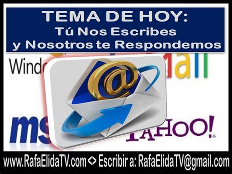 Hoy Oramos Rafaelidatv Tema T Nos Escribes Y Nosotros Te