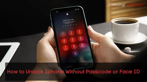 How To Unlock Iphone Without Passcode Or Face Id Shining Awards