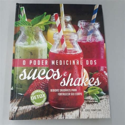 O Poder Medicinal Dos Sucos E Shakes Dr Jorge Pamplona Shopee Brasil