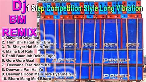 Bm Remix1 Step Competition Style Long Vibration Humming Mix হনদ