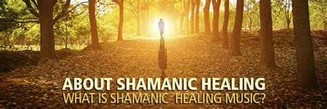 About Shamanic Healing - What is Shamanic Music?