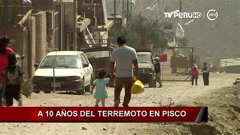 A 10 años del terremoto en Pisco INFORME ESPECIAL YouTube