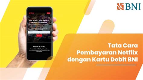 Tata Cara Pembayaran Netflix Dengan Kartu Debit Bni Pinjaman Online