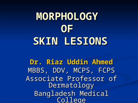 Ppt Morphology Of Skin Lesions Dokumen Tips