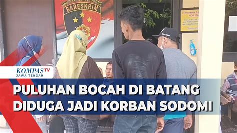 Puluhan Bocah Di Batang Diduga Jadi Korban Sodomi YouTube