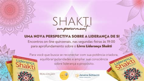 SHAKTI EMPOWERMENT Uma nova perspectiva sobre a liderança de si