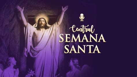 Central Semana Santa Quinta feira Santa 12h 28 de março de 2024