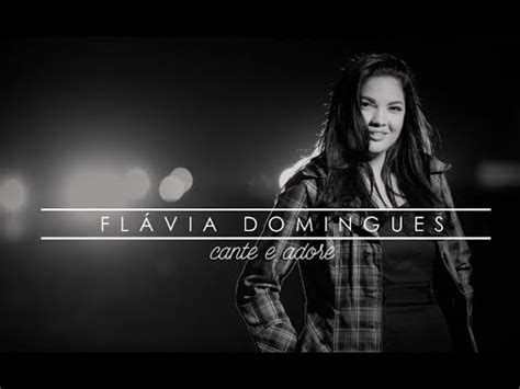 Fl Via Domingues Cante E Adore Clipe Oficial Youtube