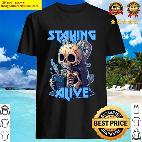 Staying Alive Shirt