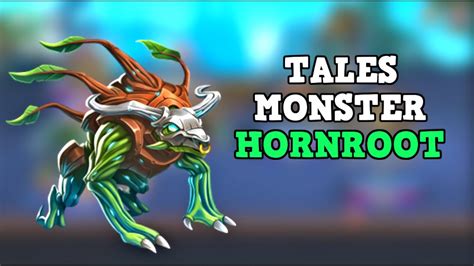 NEW TALES MONSTER HORNROOT YouTube