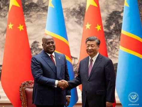 Rdc Chine F Lix Tshisekedi Mission Accomplie Laprosperite