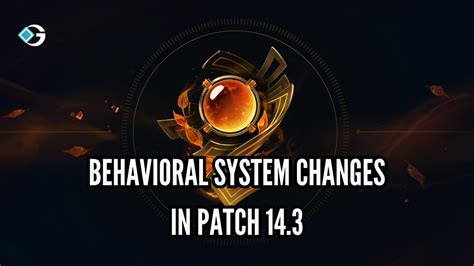 More Behavioral System Changes Added In LoL Patch 14 3 GameRiv