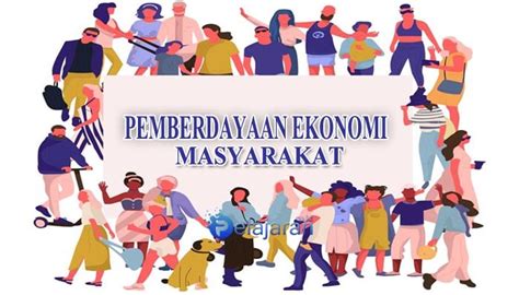 Pengertian Pemberdayaan Ekonomi Masyarakat Faktor Pendekatan