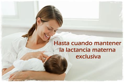 ¿hasta Cuando Mantener La Lactancia Materna Exclusiva Con P De Pediatría