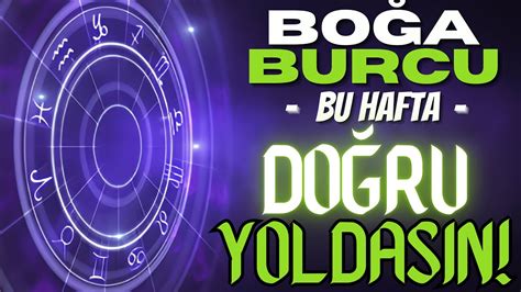 BOĞA BURCU VERECEĞİN KARARLARDA DOĞRU YOLDASIN 27 2 MART